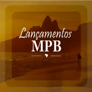 LANÇAMENTOS MPB